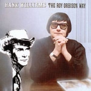 Roy Orbison - Hank Williams the Roy Orbison Way cover art