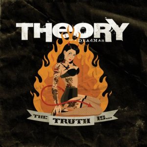 Theory of a Deadman - The Truth Is... cover art