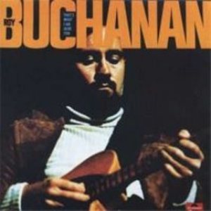 Roy Buchanan - That's What I Am Here For cover art