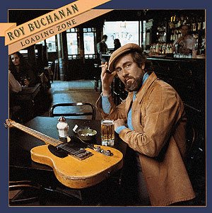 Roy Buchanan - Loading Zone cover art