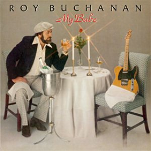 Roy Buchanan - My Babe cover art