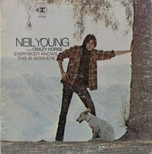 Neil Young / Crazy Horse - Everybody Knows This Is Nowhere cover art