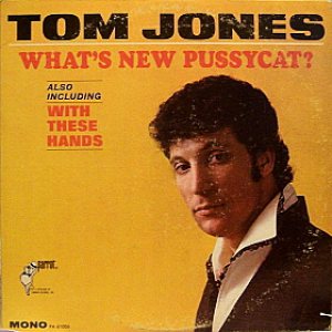 Tom Jones - What's New Pussycat? cover art