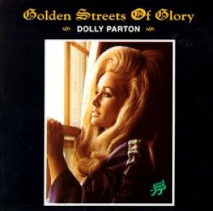Dolly Parton - The Golden Streets of Glory cover art