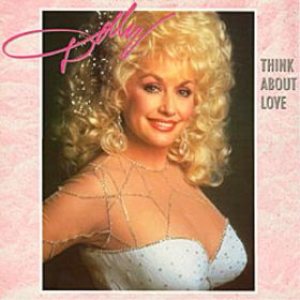 Dolly Parton - Think About Love cover art