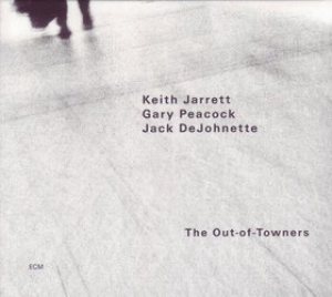 Keith Jarrett / Gary Peacock / Jack DeJohnette - The Out-of-Towners cover art