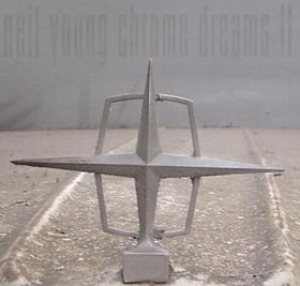 Neil Young - Chrome Dreams II cover art