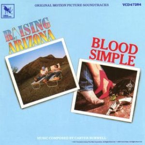 Carter Burwell - Raising Arizona / Blood Simple cover art