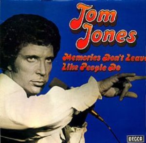 Tom Jones - Memories Don't Leave Like People Do cover art