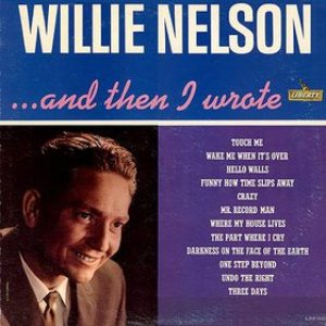 Willie Nelson - And Then I Wrote cover art