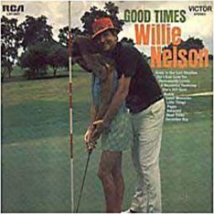 Willie Nelson - Good Times cover art