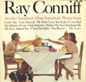 Ray Conniff - Another Somebody Done Somebody Wrong Song cover art