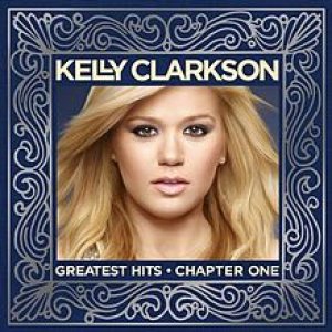 Kelly Clarkson - Greatest Hits: Chapter One cover art
