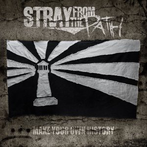 Stray from the Path - Make Your Own History cover art