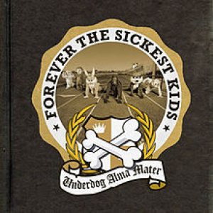 Forever the Sickest Kids - Underdog Alma Mater cover art