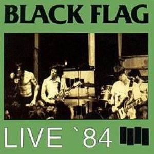 Black Flag - Live '84 cover art