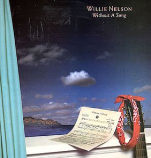 Willie Nelson - Without a Song cover art