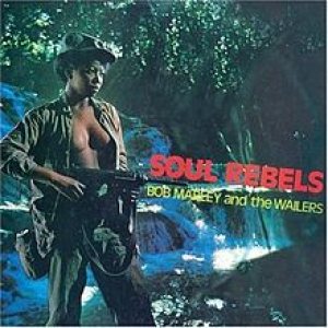 Bob Marley & The Wailers - Soul Rebels cover art