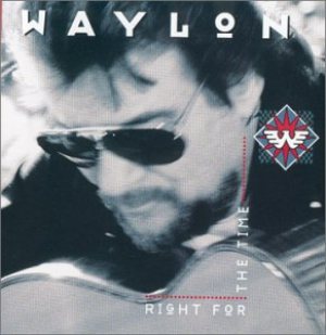 Waylon Jennings - Right for the Time cover art