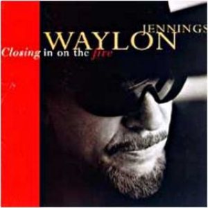 Waylon Jennings - Closing in on the Fire cover art