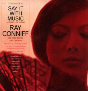 Ray Conniff - Say It With Music (A Touch of Latin) cover art