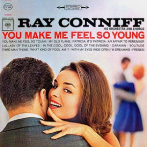 Ray Conniff - You Make Me Feel So Young cover art