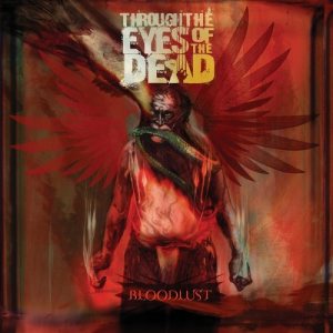 Through the Eyes of the Dead - Bloodlust cover art