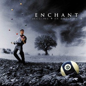 Enchant - Juggling 9 or Dropping 10 cover art