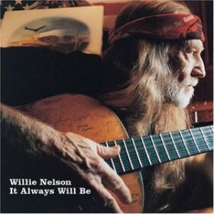Willie Nelson - It Always Will Be cover art