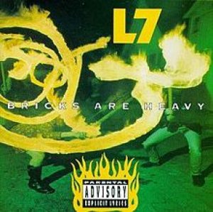 L7 - Bricks Are Heavy cover art