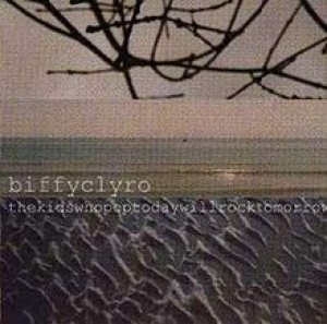 Biffy Clyro - Thekidswhopoptodaywillrocktomorrow cover art Biffy Clyro - Thekidswhopoptodaywillrocktomorrow cover art