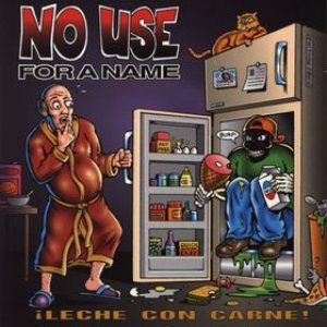 No Use for a Name - ¡Leche con Carne! cover art