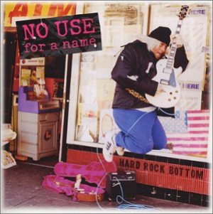 No Use for a Name - Hard Rock Bottom cover art