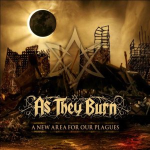 As They Burn - A New Area for Our Plagues cover art