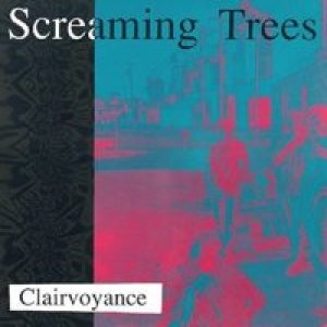 Screaming Trees - Clairvoyance cover art