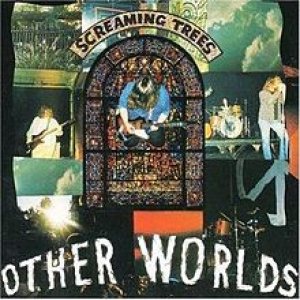 Screaming Trees - Other Worlds cover art