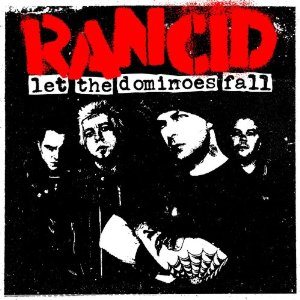 Rancid - Let the Dominoes Fall cover art