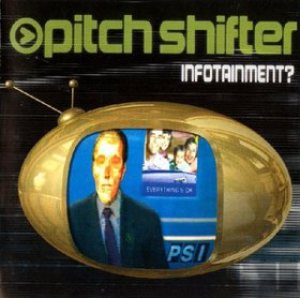 Pitchshifter - Infotainment? cover art