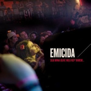 Emicida - Sua Mina Ouve Meu Rep tamém cover art