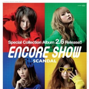 Scandal - ENCORE SHOW cover art Scandal - ENCORE SHOW cover art