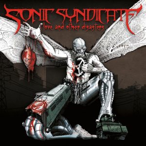 Sonic Syndicate - Love and Other Disasters cover art