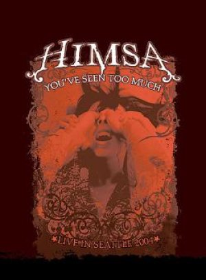 Himsa - You've Seen Too Much cover art