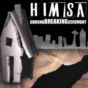 Himsa - Ground Breaking Ceremony cover art