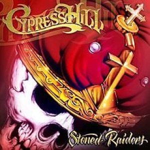 Cypress Hill - Stoned Raiders cover art