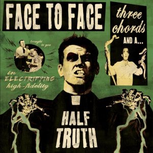 Face to Face - Three Chords and a Half Truth cover art