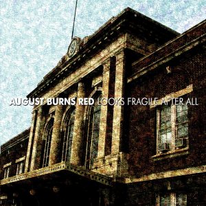 August Burns Red - Looks Fragile After All cover art
