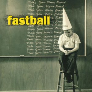 Fastball - Make Your Mama Proud cover art