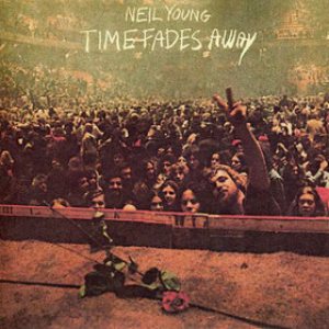 Neil Young - Time Fades Away cover art