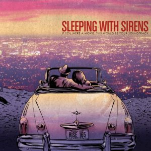 Sleeping with Sirens - If You Were a Movie, This Would Be Your Soundtrack cover art