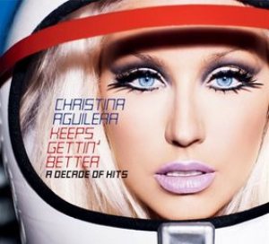 Christina Aguilera - Keeps Gettin' Better: a Decade of Hits cover art
